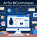 IA para Ecommerce: Cómo Generar Descripciones de Productos Atractivas que Convierten