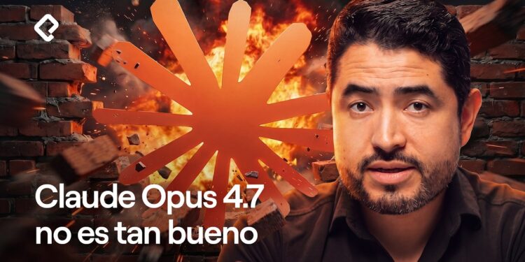Claude Opus 4.7 no es tan bueno